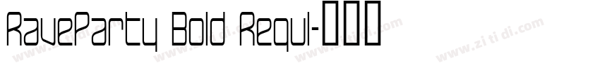 RaveParty Bold Regul字体转换